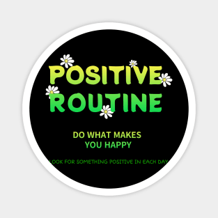 POSITIVE ROUTINE Magnet